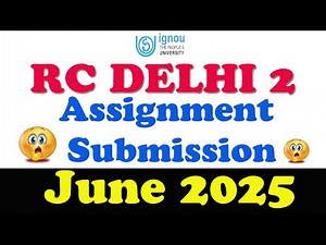 IGNOU RC Delhi 2 Assignment Submission June 2025 😳| RC Delhi 2 Assignment Submission Online Link |