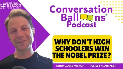 Why Don t High Schoolers Win the Nobel Prize? with Dr. Jared Cooney Horvath | Jared Cooney Horvath, PhD, MEd