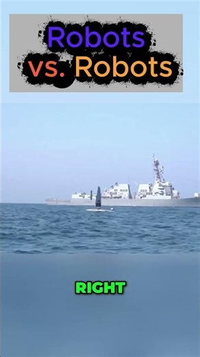 Robots vs. Robots: US Navy's New Warfare Strategy
