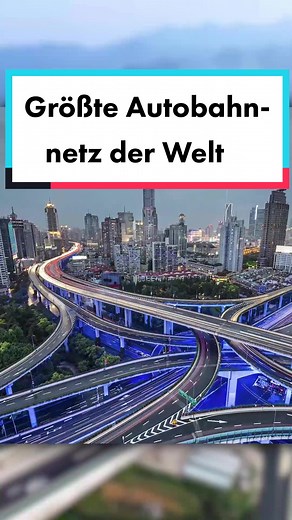 Das Größte Autobahnnetz - Chinas Rekordautobahnen im Vergleich