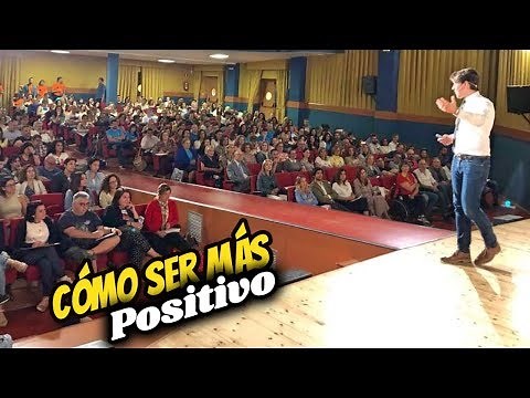 Conferencia: 10 pasos para convertirte en una persona positiva.