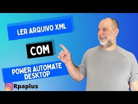 XML Aula 1 - Como ler arquivos XML com o Power Automate Desktop