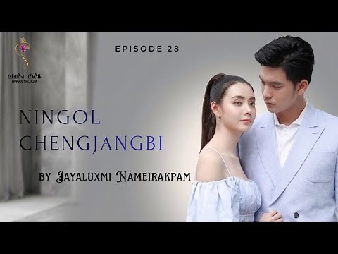 NINGOL CHENGJANGBI ~ Epi. 28 ~ Mona | Jayaluxmi Nameirakpam