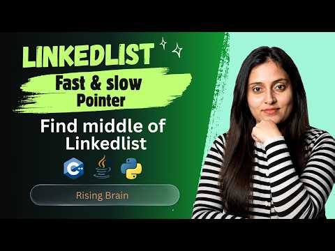Middle of the Linked List | Brute Force & Fast Slow Pointer Approach | Python Java C++