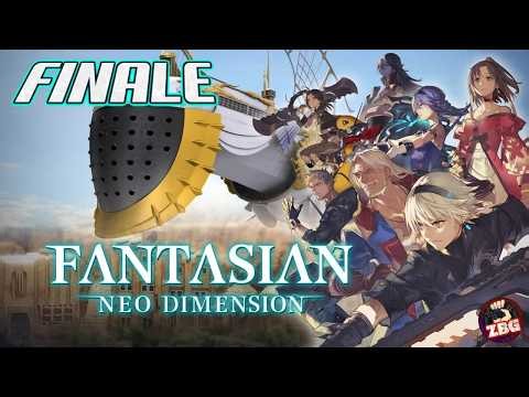 Our Final Fantasian - Fantasian Neo Dimension Finale