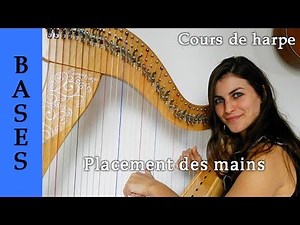 harp lesson - french tutoriel - basisc n°3 : place your hands by Evélina SIMON