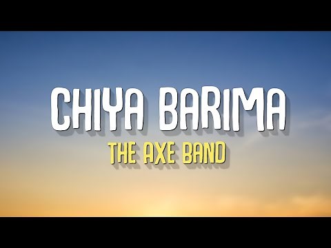 Chiya Barima - The Axe Band (Lyrics)
