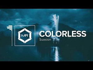 Suasion - Colorless [HD]