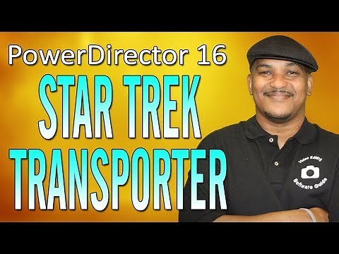 How to Create a Star Trek Transporter | PowerDirector