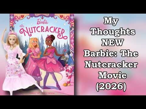 My Thoughts on the NEW Barbie Nutcracker Movie (2026) and Dolls as an American Girl Doll Collector