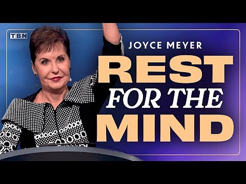 Joyce Meyer: How You Can Enter the REST of God and Live an ABUNDANT Life | TBN
