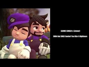 [ASMR] [SMG34 x Listener] SMG4 And SMG3 Comfort You After A Nightmare!
