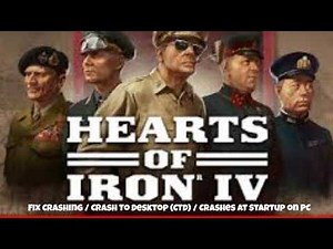 Fix Hearts of Iron IV Crashing / Crash To Desktop (CTD) / Crashes at Startup on PC (2026 Fix)