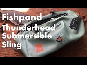 Fishpond Thunderhead Submersible Sling Review!