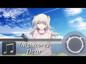 Nightcore - Dear (Nishino Kana)
