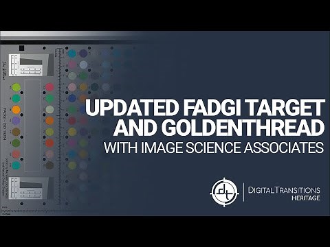 The Updated FADGI 19264 Target and GoldenThread Software