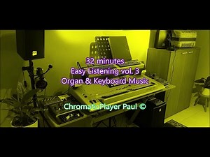 Volume 3 - Organ & keyboard - ChromaticPlayer Paul
