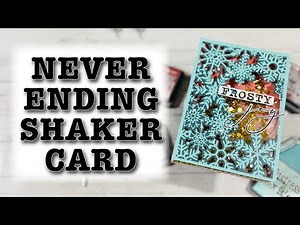 NEVER ENDING SHAKER CARD a Christine Stokes Collaboration!!