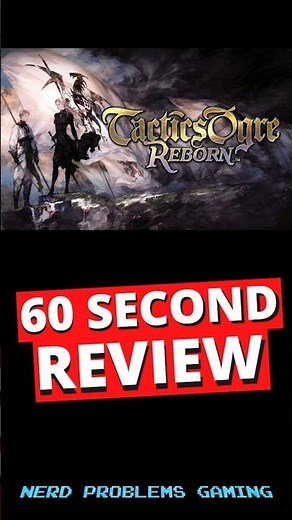 Tactics Ogre Reborn 1-Minute Review