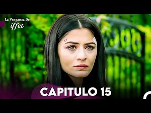 La Venganza De Iffet Capitulo 15 (Doblado En Español)