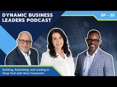 DBLP Ep. 25 - Building, Rebuilding, and Leading in Deep Tech with Shari Costantini