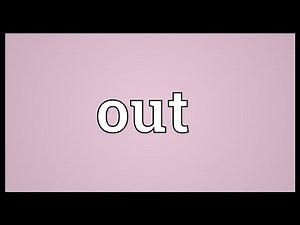 Out Meaning