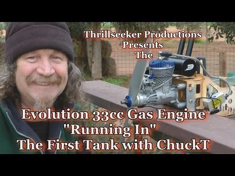 Evolution 33cc Engine "Running In" TheFirst Tank! with ChuckT