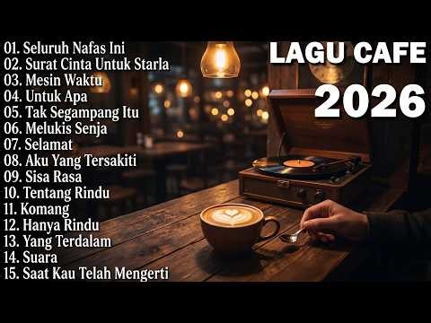 Lagu Akustik Terbaru 2026 - Musik Cafe Populer Enak Didengar 2026 -Akustik Lagu Indonesia