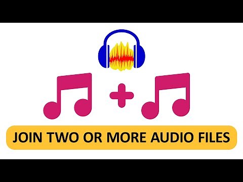 How To Join Two Or More Audio Files Using Audacity