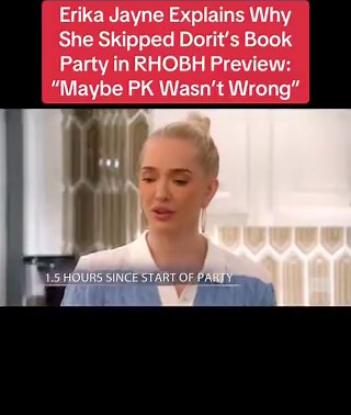 Erika Jayne Explains Why She Skipped Dorit Kemsley’s Book Party in a New #RHOBH Preview: “Maybe PK Wasn’t Wrong”