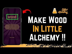 How to Make Wood in Little Alchemy !