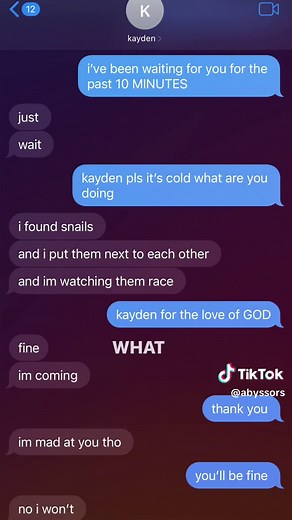 him and those damn snails #kaydenpls #kaydenandems #textmsgs #couple #fyp