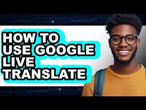 How to Use Google Live Translate (easy Method)