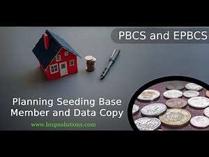 Planning Seeding Base Member and Data Copy | EPBCS Consulting | Oracle PBCS Business Rule | BISP