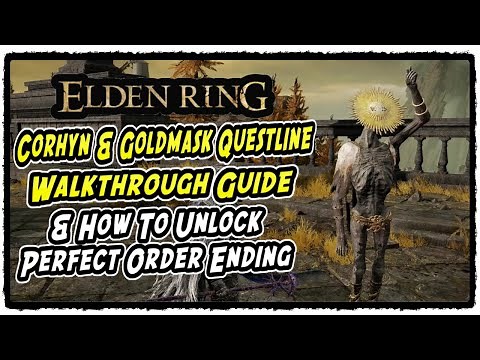 Corhyn & Goldmask Questline Walkthrough Guide in Elden Ring How to Get The Perfect Order Ending