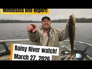 Rainy River,LOTW fishing report by local fishing guides. March 27, 2026.