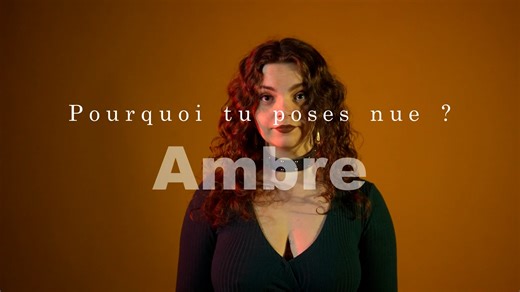 Pourquoi tu poses nue ? Ambre