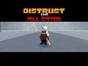 Distrust sans Vs All stars rush (overhaul) (tbsobr)