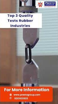 Top 3 Quality Tests – Rubber Industries #materialtesting #prestostantest