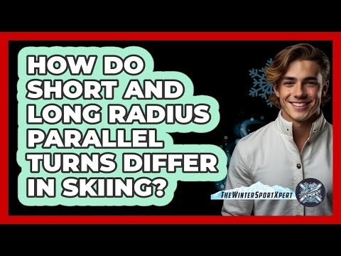 How Do Short And Long Radius Parallel Turns Differ In Skiing? - The Winter Sport Xpert