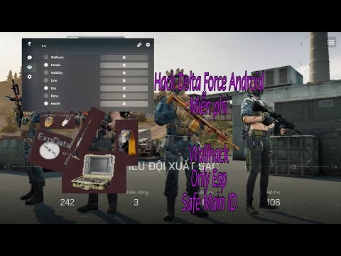 MOD CHEAT HACK GARENA DELTA FORCE MỚI NHẤT || ESP HIỆN VỊ TRÍ - AIMBOT 2.0 || HỖ TRỢ ANDROID & PC