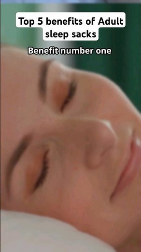 Top 5 Benefits of Sleep sacks for Adults