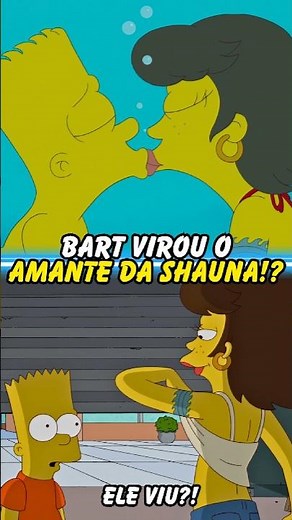 BART VIROU AMANTE DA SHAUNA?! #simpsons #thesimpsons #shorts #homer #bart