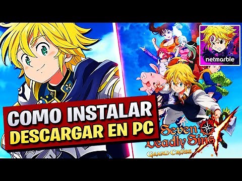 CÓMO INSTALAR "The Seven Deadly Sins: Grand Cross" en PC OFICIAL | Gameplay Español