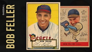 Top 25 Most Valuable Bob Feller Baseball Cards