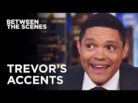 Trevor’s Accents - Between the Scenes | The Daily Show