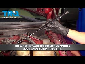 How to Replace Hood Lift Supports 2004-2008 Ford F-150 5.4L