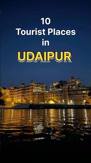 Top 10 Incredible Tourist Attractions in UDAIPUR!