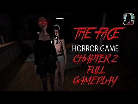 The Face Horror Game Chapter 2 Full Gameplay