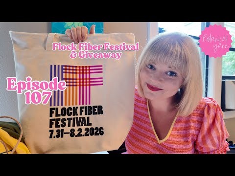 Episode 107 - Flock Fiber Fest & Giveaway